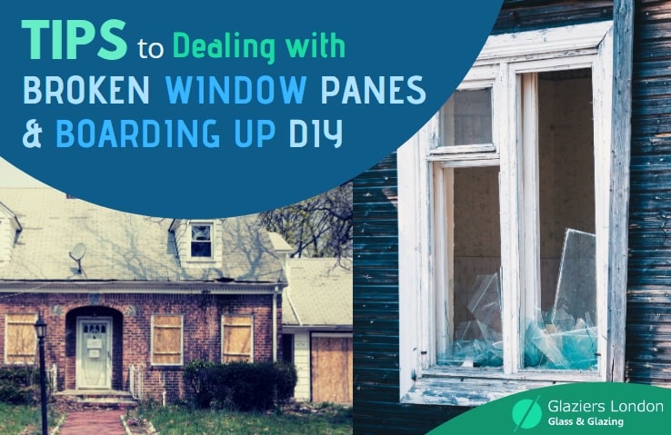 Tips to Dealing with Broken Window Panes and Boarding Up DIY