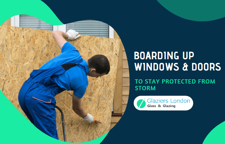 Boarding up Windows and Doors to Stay Protected from Storm in London