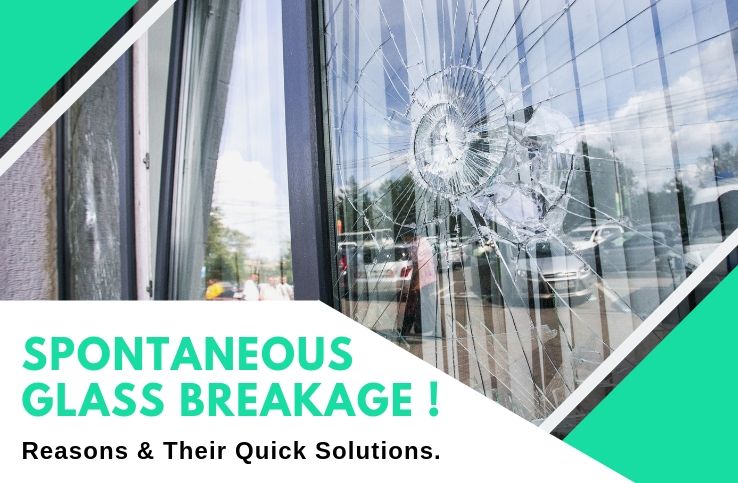 Reasons of Spontaneous Glass Breakage and Their Solutions